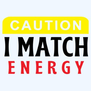 Caution I Match Energy Design